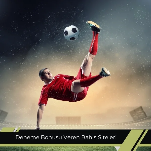Deneme Bonusu Veren Bahis Siteleri